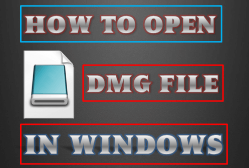 How To Open A .dmg File In Windows